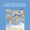 Gary M. Douglas - Como Convertirse en Dinero Libro de Trabajo (How to Become Money Workbook - Spanish Version)