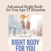 Gary M. Douglas & Donnielle Carter - Advanced Right Body for You Apr-15 Houston