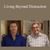 Gary M. Douglas & Dr. Dain Heer - Living Beyond Distraction