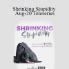 Gary M. Douglas & Dr. Dain Heer - Shrinking Stupidity Aug-20 Teleseries