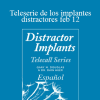 Gary M. Douglas & Dr. Dain Heer - Teleserie de los implantes distractores feb 12 (Distractor Implants Feb-12 Teleseries Spanish)