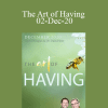 Gary M. Douglas & Dr. Dain Heer - The Art of Having 02-Dec-20