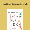 Gary M. Douglas - Richtiger Körper für Dich (Right Body for You - German Version)