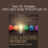 Gary M. Douglas - טלקול עסקה וביצוע לחיים שלך פבר-16 (Deal & Deliver for your Life Feb-16 Teleseries -Hebrew)