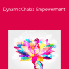 Gaylene Popovski – Dynamic Chakra Empowerment