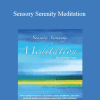 George Pratt – Sensory Serenity Meditation