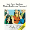 Glenn Geher Scott Barry Kaufman - Mating Intelligence Unleashed The Role of the Mind in Sex Dating and Love