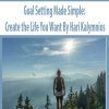 [Download Now] Goal Setting Made Simple: Create the Life You Want By Hari Kalymnios