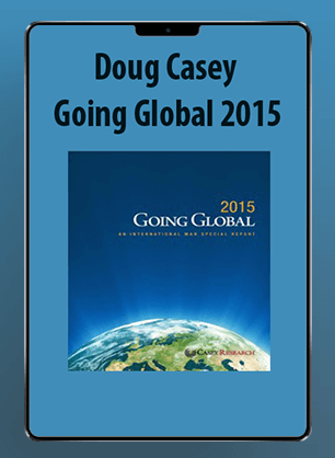 [Download Now] Doug Casey - Going Global 2015