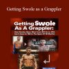 [Download Now] Gordon Ryan – Getting Swole as a Grappler