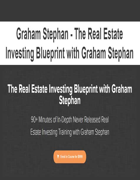 [Download Now] Graham Stephan - The Real Estate Investing Blueprint with Graham Stephan