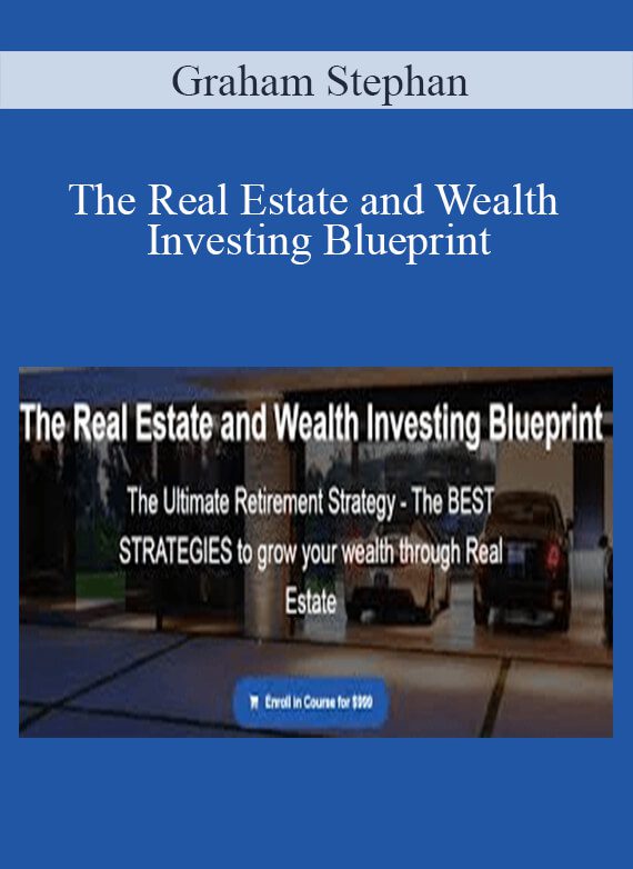 [Download Now] Graham Stephan – The Real Estate and Wealth Investing Blueprint