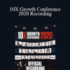 Grant Cardone - 10X Growth Conference 2020 Recording