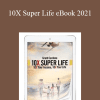 Grant Cardone - 10X Super Life eBook 2021