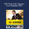 Grant Cardone - 10X Your Life Cancun | Live Seminar 2021