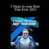 Grant Cardone - 5 Steps to your Best Year Ever 2021