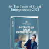 Grant Cardone - 64 Top Traits of Great Entrepreneurs 2021