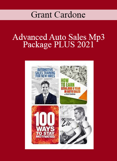 Grant Cardone - Advanced Auto Sales Mp3 Package PLUS 2021