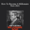 Grant Cardone - How To Become A Millionaire Now 2021