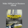 Grant Cardone - Make Millions in Business eBook