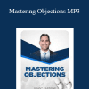 Grant Cardone - Mastering Objections MP3