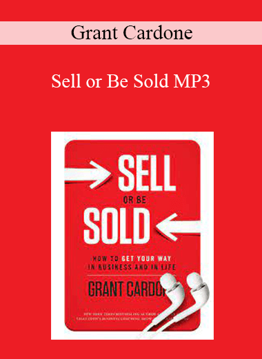 Grant Cardone - Sell or Be Sold MP3