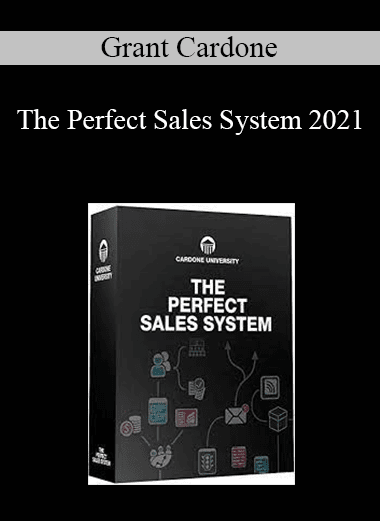 Grant Cardone - The Perfect Sales System 2021