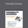 Gregory W. Lester - Personality Disorders: The Challenges of the Hidden Agenda