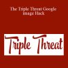 [Download Now] Guerin Green - The Triple Threat Google image Hack