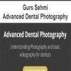 [Download Now] Gurs Sehmi - Advanced Dental Photography