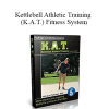 Gus Petersen - Kettlebell Athletic Training (K.A.T.) Fitness System