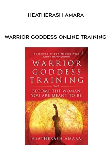 HEATHERASH AMARA – Warrior Goddess Online Training