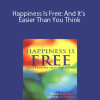 Hale Dwoskin – Happiness Is Free: And It’s Easier Than You Think