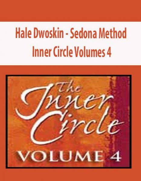 [Download Now] Hale Dwoskin – Sedona Method – Inner Circle Volumes 4