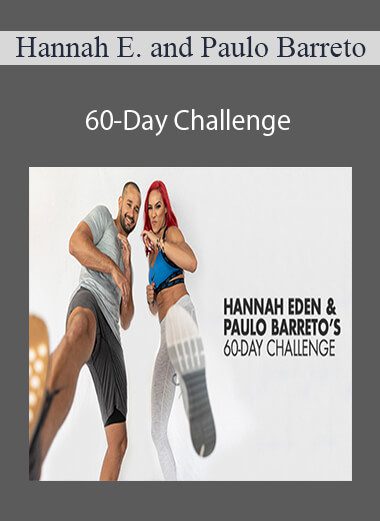 Hannah Eden and Paulo Barreto - 60-Day Challenge