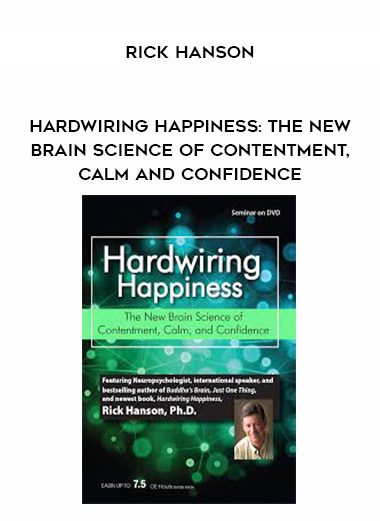 [Download Now] Hardwiring Happiness: The New Brain Science of Contentment