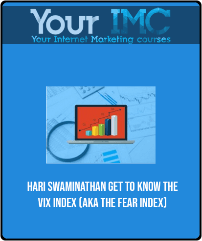 [Download Now] Hari Swaminathan - Get to know the VIX Index (aka The Fear Index)