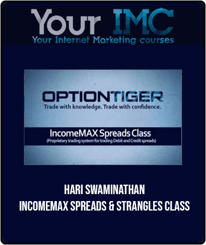 [Download Now] Hari Swaminathan - IncomeMAX Spreads & Strangles Class