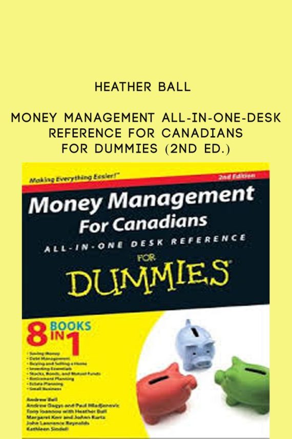 Heather Ball – Money Management All-in-one-desk Reference for Canadians for Dummies (2nd Ed.)