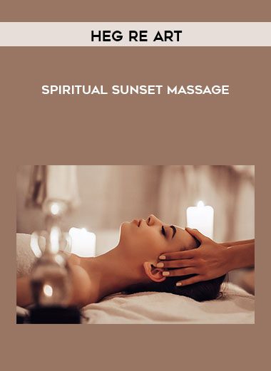 Spiritual Sunset Massage - Heg re Art