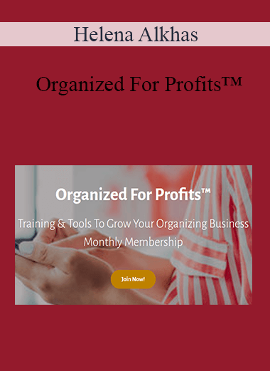 Helena Alkhas - Organized For Profits™