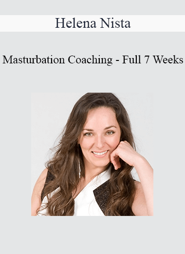 Helena Nista - Masturbation Coaching - Full 7 Weeks