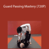 Henry Akins - Guard Passing Mastery (720P)