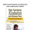 [Download Now] High-Functioning Alcoholics and Substance Users – Sarah Allen Benton