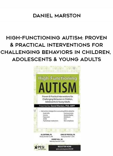 [Download Now] High-Functioning Autism: Proven & Practical Interventions for Challenging Behaviors in Children