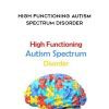 [Download Now] High Functioning Autism Spectrum Disorder – Timothy Kowalski