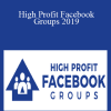 High Profit Facebook Groups 2019 - Caleb O'Dowd