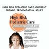 [Download Now] High Risk Pediatric Care: Current Trends