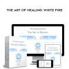 Higher Balance Institute – The Art of Healing: White Fire