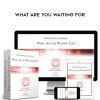 Higher Balance Institute – What are you Waiting for